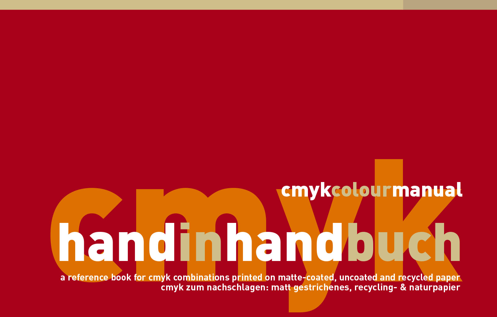 handinhandbuch cmyk – CMYK zum Nachschlagen
© Satzinform Christoph Holzki
